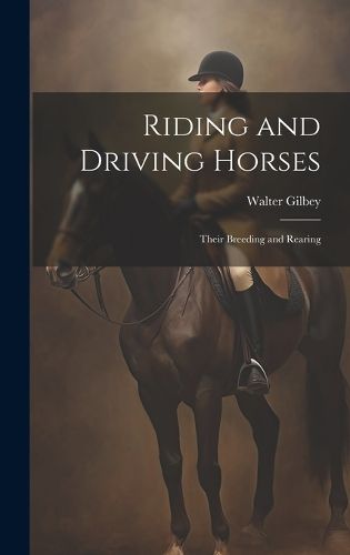 Cover image for Riding and Driving Horses