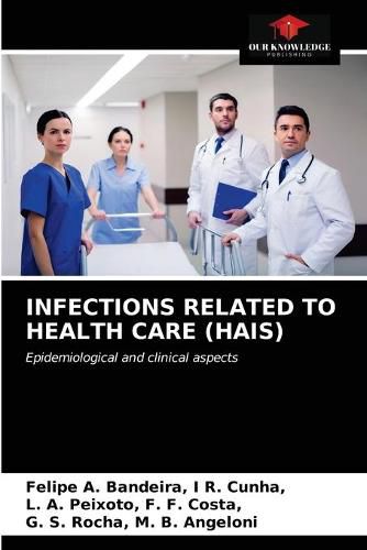 Infections Related to Health Care (Hais)