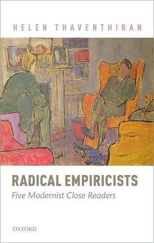 Cover image for Radical Empiricists: Five Modernist Close Readers