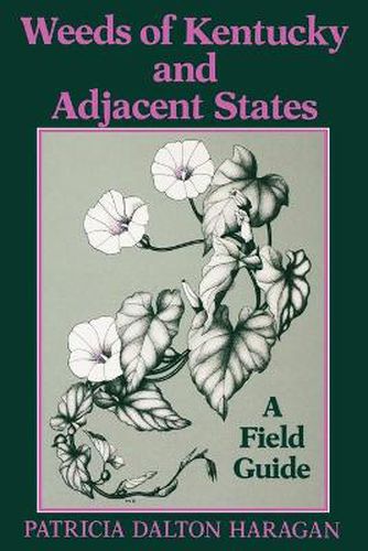 Cover image for Weeds of Kentucky and Adjacent States: A Field Guide