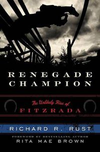 Cover image for Renegade Champion: The Unlikely Rise of Fitzrada