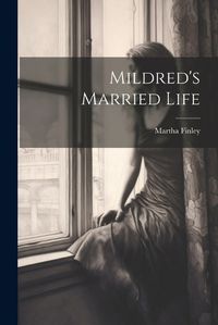 Cover image for Mildred's Married Life