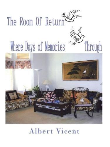Cover image for The Room of Return: Where Days of Memories Through