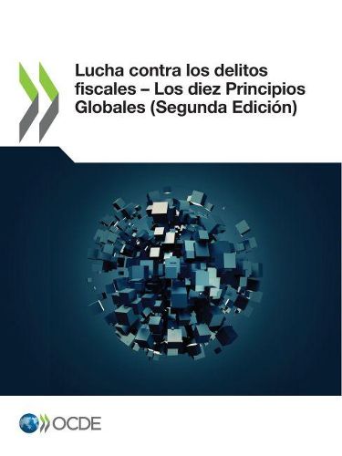 Cover image for Lucha Contra Los Delitos Fiscales - Los Diez Principios Globales (Segunda Edicion)