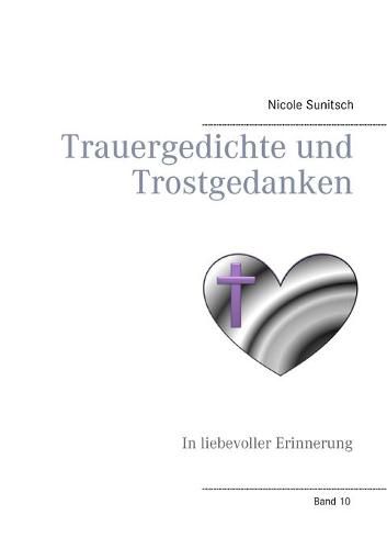 Cover image for Trauergedichte und Trostgedanken: In liebevoller Erinnerung