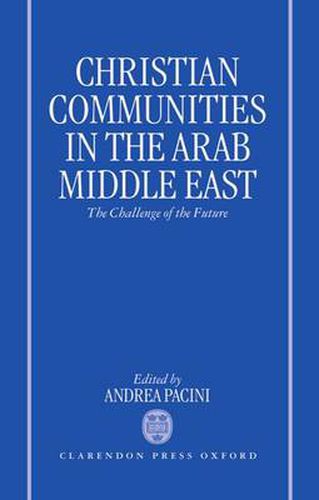 Cover image for Christian Communities in the Arab Middle East: The Challenge of the Future