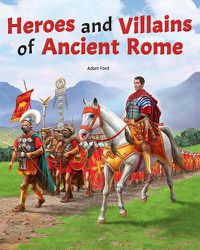 Cover image for Heroes and Villians of Ancient Rome