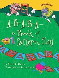 Cover image for A-B-A-B-A - A Book of Pattern Play: A Look at Different Shapes