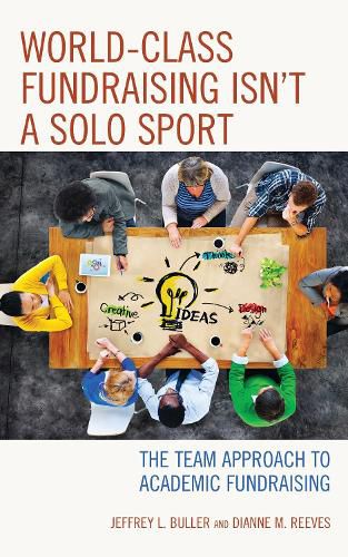 Cover image for World-Class Fundraising Isn't a Solo Sport: The Team Approach to Academic Fundraising