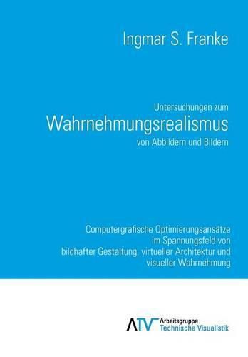 Untersuchungen zum Wahrnehmungsrealismus von Abbildern und Bildern