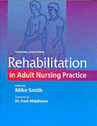 Cover image for Rehabilitation in Adult Nursing Practice