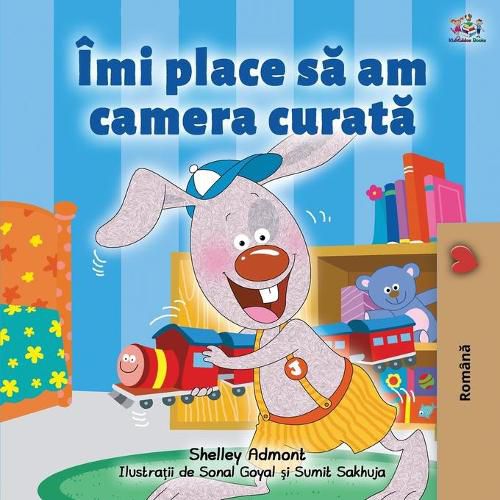 I Love to Keep My Room Clean (Romanian Book for Kids)