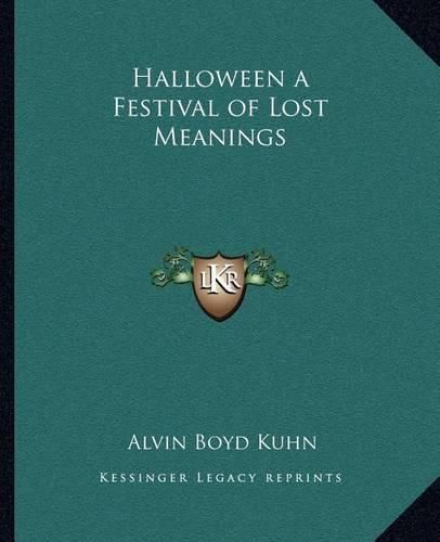 Cover image for Halloween a Festival of Lost Meanings