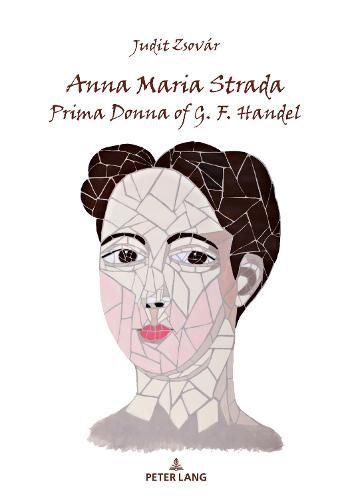 Cover image for Anna Maria Strada, Prima Donna of G. F. Handel