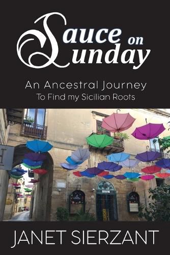 Sauce on Sunday: An Ancestral Journey to Find my Sicilian Roots