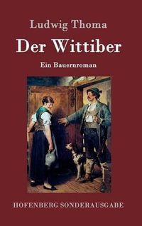 Cover image for Der Wittiber: Ein Bauernroman