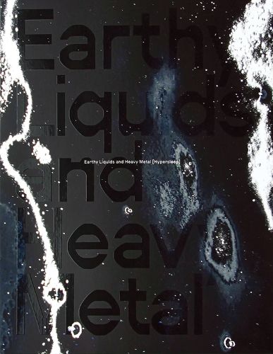 Cover image for Earthy Liquids and Heavy Metal [Hypersleep]: Lisa Seebach