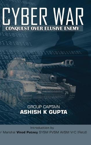 Cyber War: Conquest Over Elusive Enemy