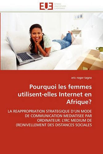 Cover image for Pourquoi Les Femmes Utilisent-Elles Internet En Afrique?