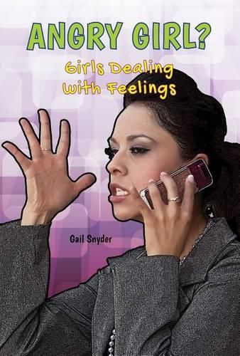 Cover image for Angry Girl?: Girls Dealing with Feelings