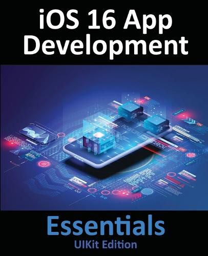 iOS 16 App Development Essentials - UIKit Edition