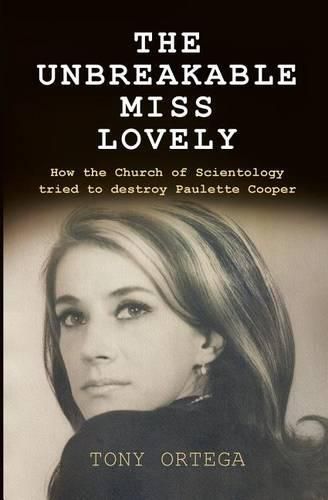 The Unbreakable Miss Lovely: How the Church of Scientology Tried to Destroy Paulette Cooper