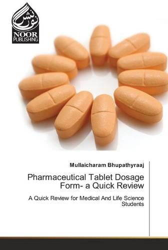 Cover image for Pharmaceutical Tablet Dosage Form- a Quick Review