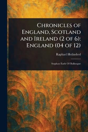 Cover image for Chronicles of England, Scotland and Ireland (2 of 6)