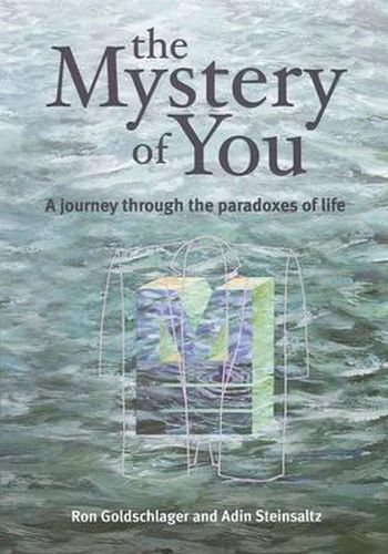 Cover image for The Mystery of You: A Journey Through the Paradoxes of Life