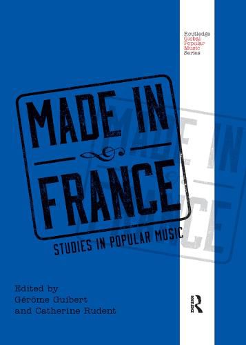 Cover image for Made in France: Studies in Popular Music