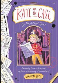 Cover image for Kate on the Case: The Headline Hoax (Kate on the Case 3)