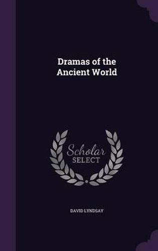 Cover image for Dramas of the Ancient World
