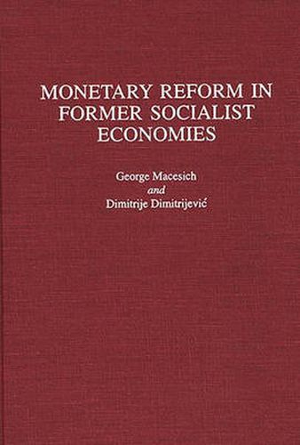 Cover image for Monetary Reform in Former Socialist Economies