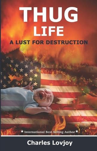 Cover image for Thug Life: A Lust for Destruction