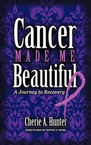 Cover image for Cancer Made Me Beautiful