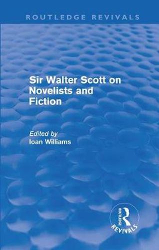 Cover image for Sir Walter Scott on Novelists and Fiction (Routledge Revivals): On Novelists and Fiction