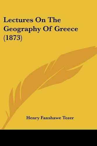 Cover image for Lectures on the Geography of Greece (1873)