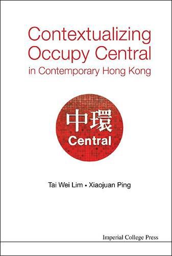 Cover image for Contextualizing Occupy Central In Contemporary Hong Kong
