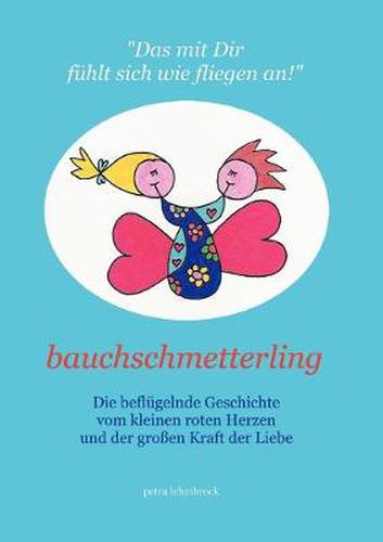 Cover image for bauchschmetterling: Das mit Dir fuhlt sich wie fliegen an!