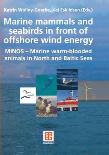 Marine Mammals and Seabirds in Front of Offshore Wind Energy: Minos - Marine Warm-Blooded Animals in North and Baltic Seas