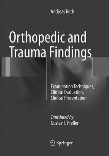 Orthopedic and Trauma Findings: Examination Techniques, Clinical Evaluation, Clinical Presentation