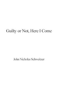 Cover image for Guilty or Not, Here I Come
