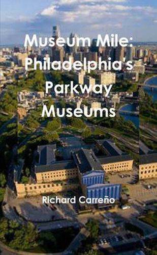 Museum Mile: Philadelphia's Parkway Museums