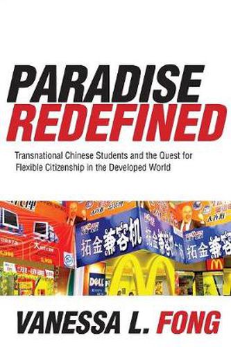 Cover image for Paradise Redefined: Transnational Chinese Students and the Quest for Flexible Citizenship in the Developed World