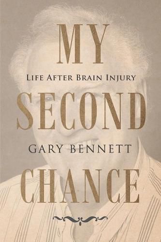 Cover image for My Second Chance: Life after brain injury