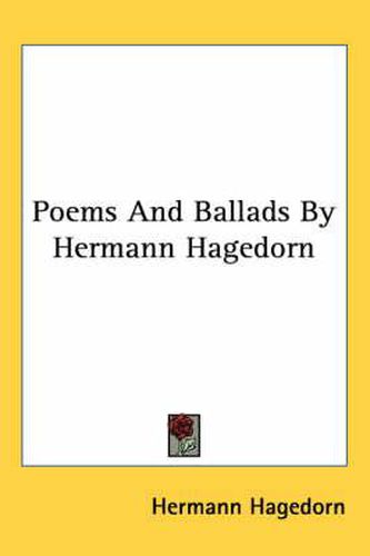 Poems and Ballads by Hermann Hagedorn