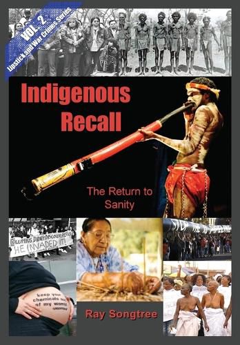 Indigenous Recall (Vol. 2, Lipstick and War Crimes Series): The Return to Sanity