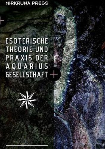 Cover image for Esoterische Theorie Und Praxis Der Aquarius-Gesellschaft