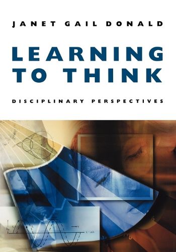 Cover image for Learning to Think: Disciplinary Perspectives