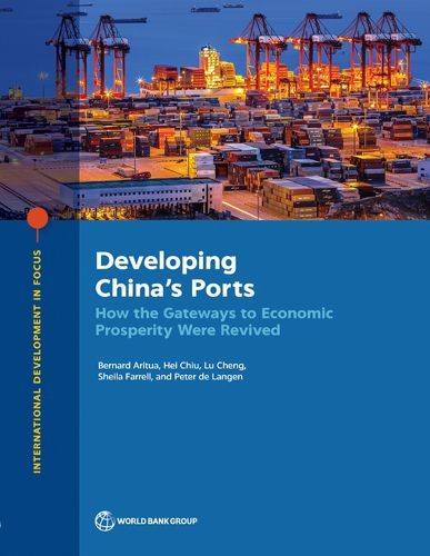 Cover image for Developing China's Ports: How the Gateways to Economic Prosperity Were Revived